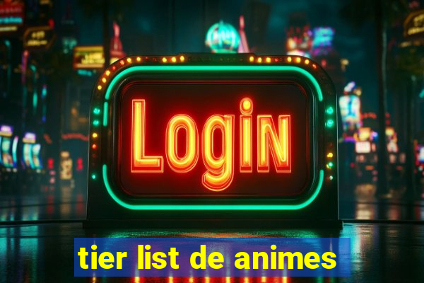 tier list de animes